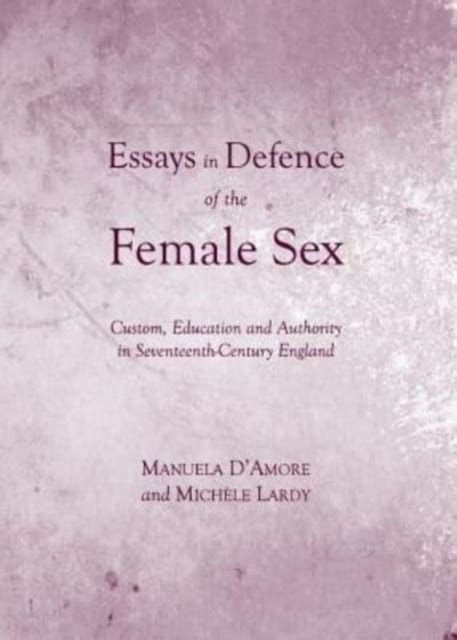 Essays In Defence Of The Female Sex Manuela Damore Mfl Køb