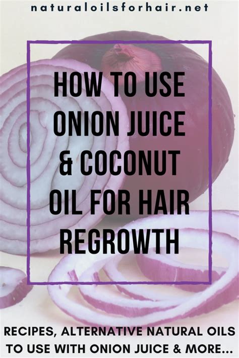 How To Use Onion Juice And Coconut Oil For Hair Regrowth Natural Oils