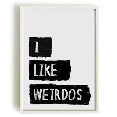 A Typography Poster Quote Print Apartment Decor I Like Weirdos