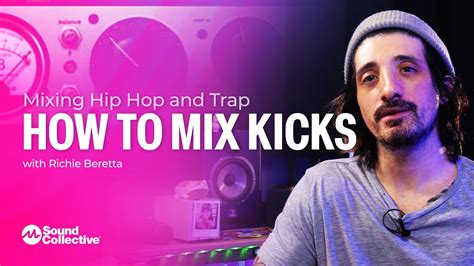 How To Mix Kicks Mixing Hip Hop And Trap With Richie Beretta Of