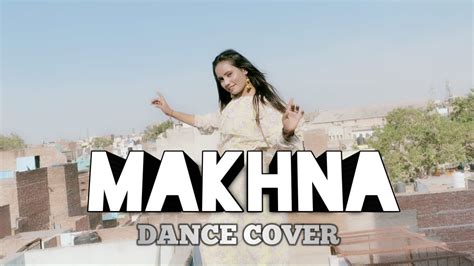 Makhna Dance Cover Easy Dance Step For Makhna Song Makhna Dance