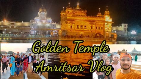 Vlog No 3 Golden Temple Vlog Amritsar Vlog 2021 Enjoy With