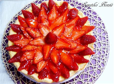 Crostata Di Fragole Con Crema Pasticcera Semplici Bonta