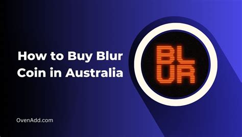 How to Buy Blur Coin in Australia - Beginner Guide [2024]