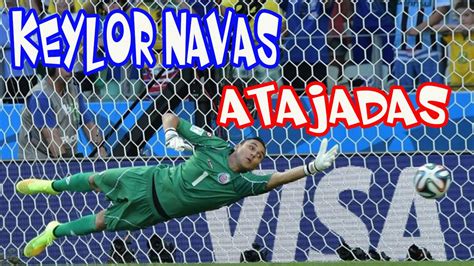 Las Mejores Atajadas De Keylor Navas Todos Los Tiempos Best Saves