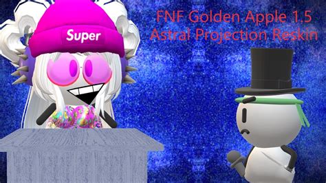 Fnf Golden Apple V15 Astral Projection Reskin Youtube