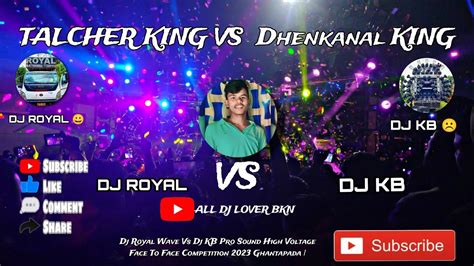 Dj Royal Wave Vs Dj Kb Pro Sound High Voltage Face To Face Competition