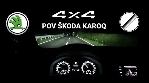 Skoda Karoq 2 0 TDI 150hp 4x4 DSG POV Night Driving LED Headlight