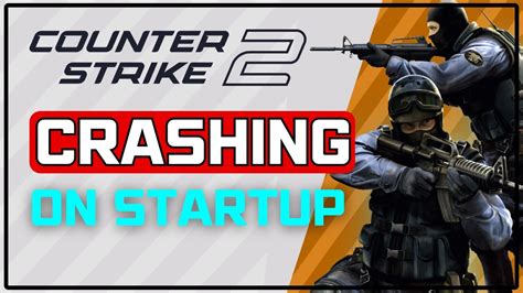 Fixed Counter Strike Crashing On Startup Or Title Screen Not