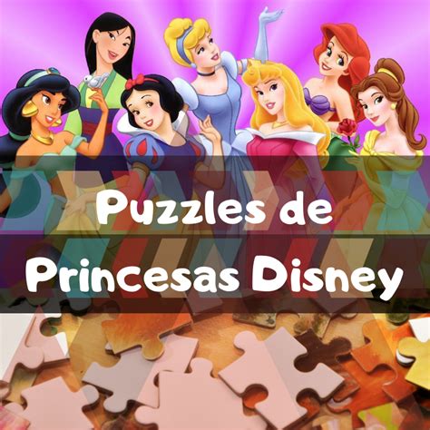 Los Mejores Puzzles De Princesas De Disney