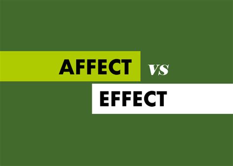 Affect vs. Effect 