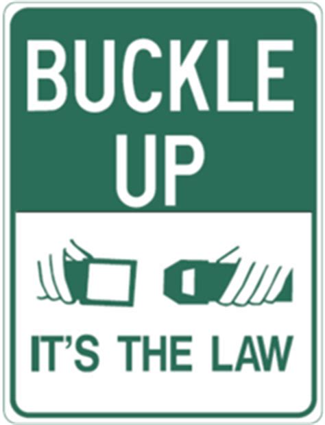 Buckle Up It S The Law Safety Sign