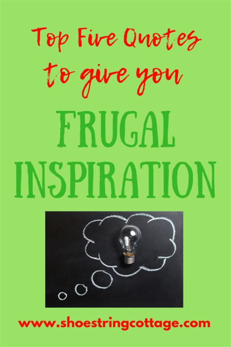 Top Five Quotes To Give You Frugal Inspiration 5frugalthings