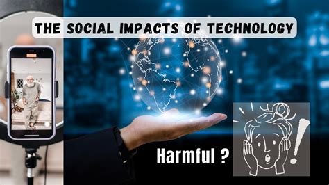 The Social Impacts Of Technology Youtube