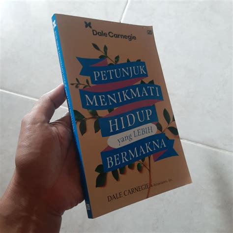 Jual Petunjuk Menikmati Hidup Yang Lebih Bermakna Penulis Dale