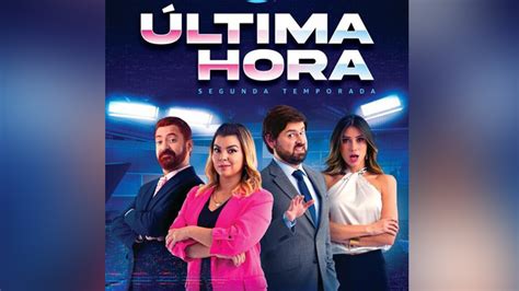 Ultima Hora Regresa Con Una Temporada Cargada De Mucho Humor