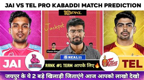 JAI Vs TEL Dream11 JAI Vs TEL Dream11 Prediction JAI Vs TEL Dream11