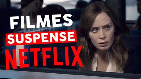 10 MELHORES FILMES DE SUSPENSE NA NETFLIX EM 2019 YouTube