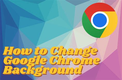 How To Change Google Background 2024 Updated