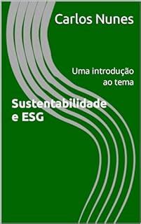 Sustentabilidade E Esg Uma Introdu O Ao Tema Ebook Resumo Ler