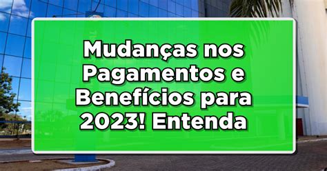 Novidades no INSS Entenda as Mudanças nos Pagamentos e Benefícios para