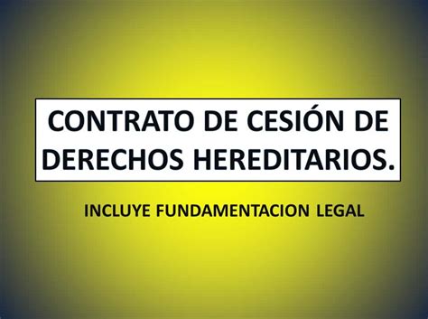 Contrato De CesiÓn De Derechos Hereditarios Mx