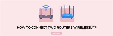 How To Connect Two Routers Wirelessly 4 Methods For 2023