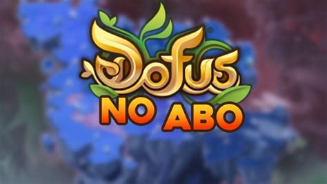 Dofus No Abo La Chanson Youtube