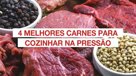 4 melhores carnes para cozinhar na pressão YouTube