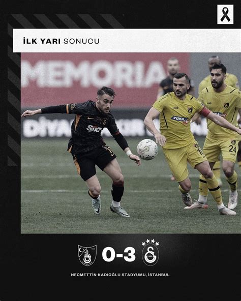 Galatasaray SK on Twitter İlk yarı sonucu İstanbulspor 0 3