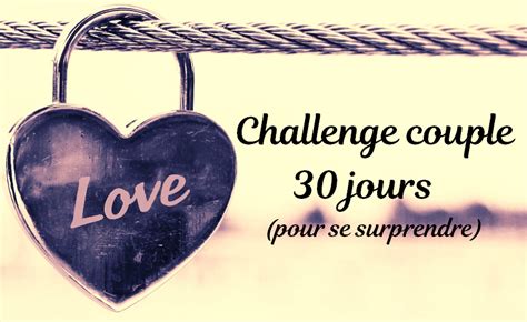 Challenge Couple 30 Jours Pour Se Surprendre