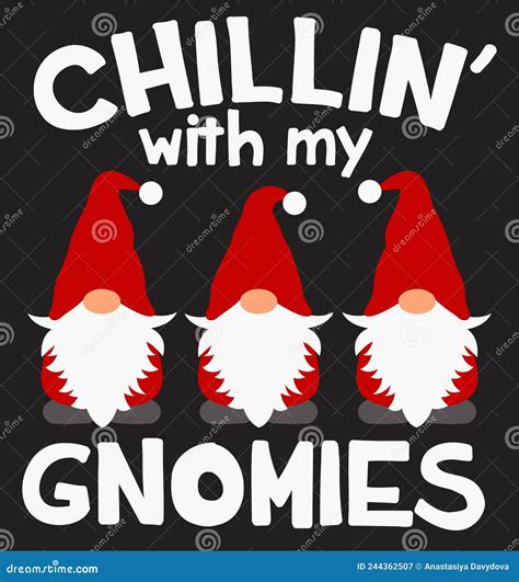 Chillin With My Gnomies Svg Cut File Christmas Gnomes Vector