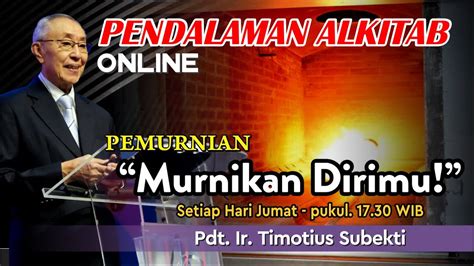 Pdt Ir Timotius Subekti Murnikan Dirimu Ibadah Pa