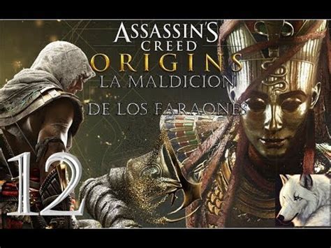 ASSASSINS CREED ORIGINS La Maldición de los Faraones Capitulo 12