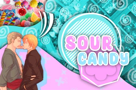 História Sour Candy História Escrita Por Milky Mwah Spirit Fanfics E Histórias