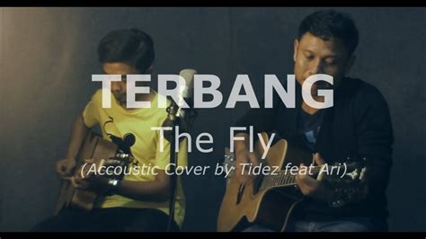 Terbang The Fly Akustik Cover By Tides Asvala Feat Ari Boental