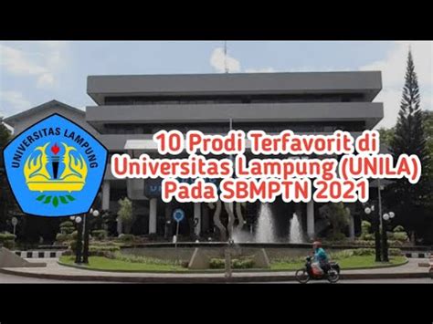 10 Prodi Terfavorit Di Universitas Lampung UNILA Pada SBMPTN 2021