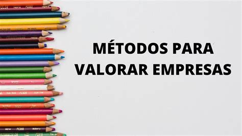 M Todos Para Valorar Empresas Youtube