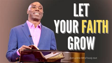 With This Sermon Let Your Faith Grow Youtube