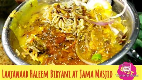 Haleem Biryani At Jama Masjid New Delhi Jama Masjid Food Walk