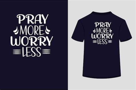 Premium Vector Pray More Worry Less