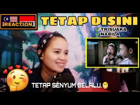 Malaysia React Tetap Disini Tri Suaka Lirik Cover By Nabila