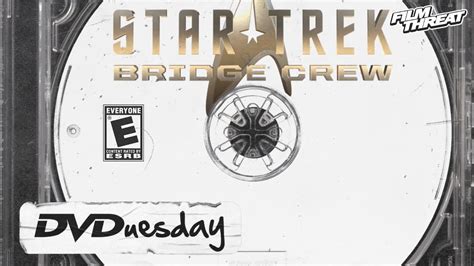 STAR TREK BRIDGE CREW PSVR GAMES DVDUESDAY Film Threat DVD