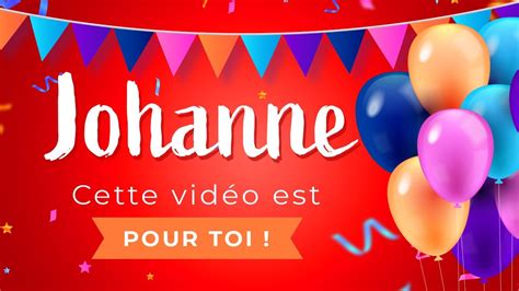 Joyeux Anniversaire Johanne YouTube