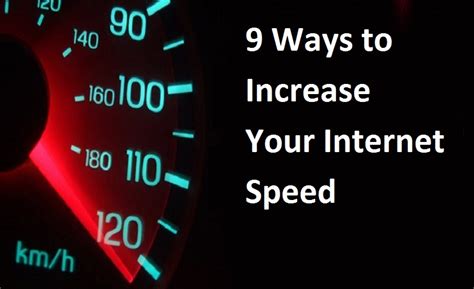 How To Speed Up Internet 9 Ways To Increase Your Internet Speed