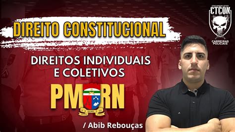 DIREITO CONSTITUCIONAL PMRN DIREITOS INDIVIDUAIS E COLETIVOS PROF