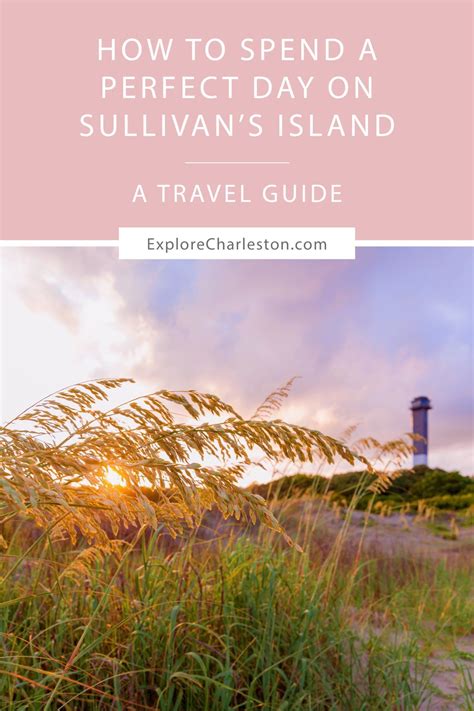 How To Spend A Perfect Day On Sullivan S Island Explore Charleston