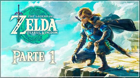 Inicio Y Meseta De Los Albores The Legend Of Zelda Tears Of The