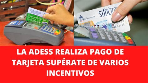 La Adess Realiza Pago De Tarjeta SupÉrate De Varios Incentivos Youtube