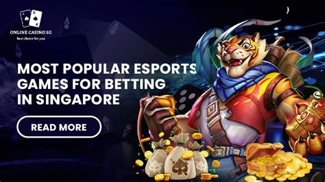 Most Popular Esports Games For Betting In Singapore